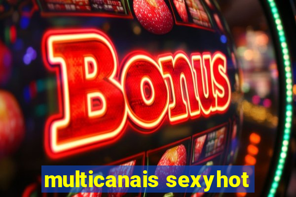 multicanais sexyhot